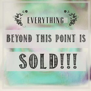 Everything Beyond this Point Is Sold!!!